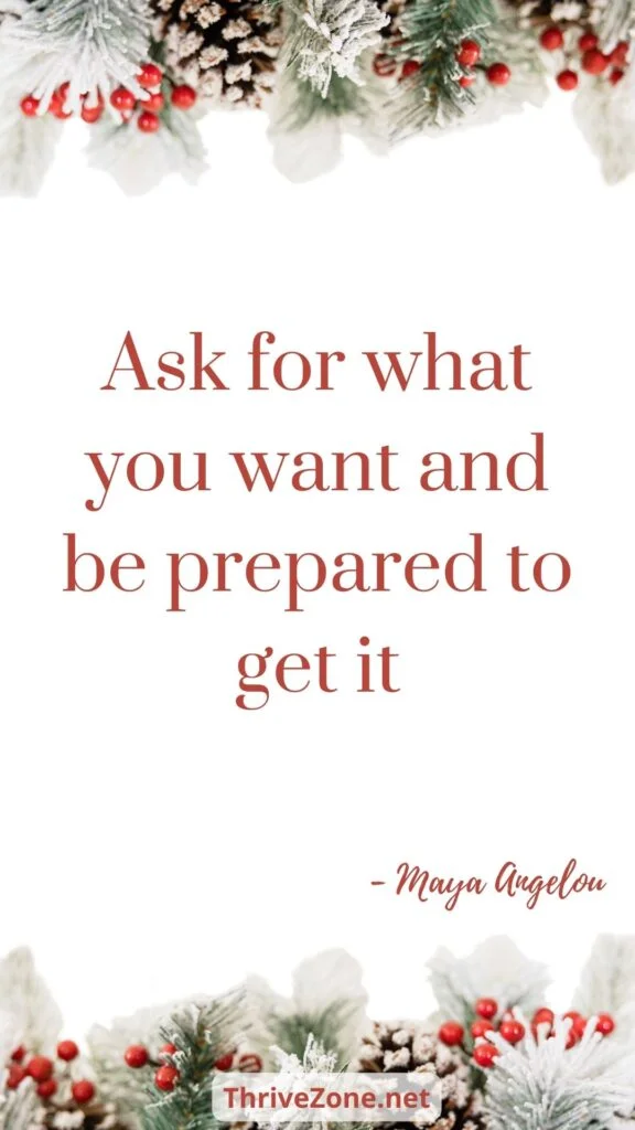 Meditation quote: Ask for what you want and be prepared to get it